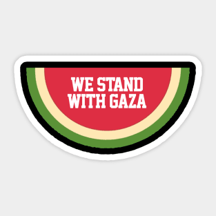 We Stand With Gaza Sticker